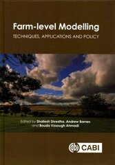 Farm-level Modelling: Techniques, Applications and Policy cena un informācija | Sociālo zinātņu grāmatas | 220.lv