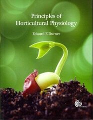 Principles of Horticultural Physiology cena un informācija | Sociālo zinātņu grāmatas | 220.lv