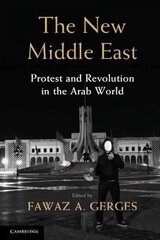 New Middle East: Protest and Revolution in the Arab World cena un informācija | Sociālo zinātņu grāmatas | 220.lv