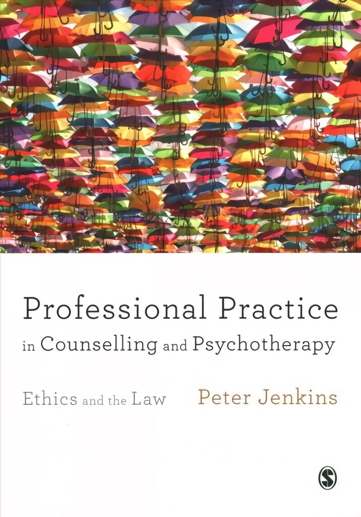 Professional Practice in Counselling and Psychotherapy: Ethics and the Law cena un informācija | Sociālo zinātņu grāmatas | 220.lv