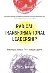 Radical Transformational Leadership: Strategic Action for Change Agents цена и информация | Книги по социальным наукам | 220.lv