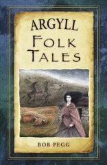 Argyll Folk Tales цена и информация | Книги по социальным наукам | 220.lv