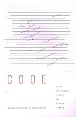 Code: From Information Theory to French Theory cena un informācija | Sociālo zinātņu grāmatas | 220.lv