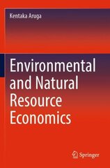 Environmental and Natural Resource Economics 1st ed. 2022 cena un informācija | Sociālo zinātņu grāmatas | 220.lv