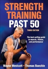 Strength Training Past 50 Third Edition цена и информация | Самоучители | 220.lv