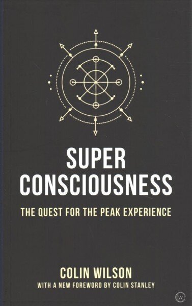 Super Consciousness: The Quest for the Peak Experience 2nd New edition cena un informācija | Pašpalīdzības grāmatas | 220.lv