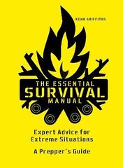 Essential Survival Manual: Expert Advice for Extreme Situations - A Prepper's Guide cena un informācija | Pašpalīdzības grāmatas | 220.lv