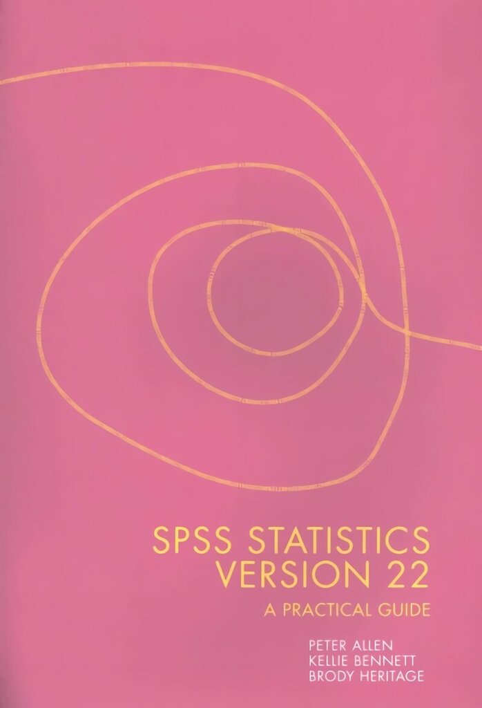 SPSS Statistics Version 22: A Practical Guide: A Practical Guide 3rd edition цена и информация | Pašpalīdzības grāmatas | 220.lv