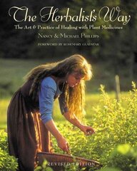 Herbalist's Way: The Art and Practice of Healing with Plant Medicines Revised ed. цена и информация | Самоучители | 220.lv
