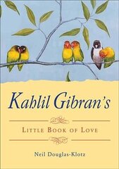 Kahlil Gibran's Little Book of Love cena un informācija | Pašpalīdzības grāmatas | 220.lv