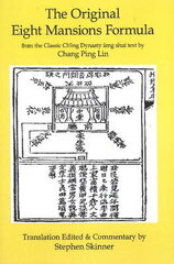 Original Eight Mansions Formula: From the Classic Ch'ing Dynasty Feng Shui Text by Chang Ping Lin цена и информация | Самоучители | 220.lv