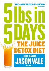 5LBs in 5 Days: The Juice Detox Diet cena un informācija | Pašpalīdzības grāmatas | 220.lv