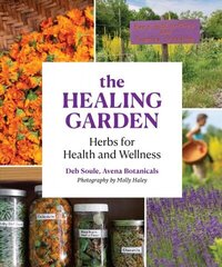 Healing Garden: Herbs for Health and Wellness cena un informācija | Pašpalīdzības grāmatas | 220.lv