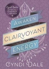 Awaken Clairvoyant Energy cena un informācija | Pašpalīdzības grāmatas | 220.lv