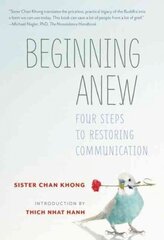 Beginning Anew: Four Steps to Restoring Communication cena un informācija | Pašpalīdzības grāmatas | 220.lv