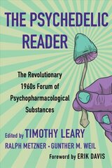 Psychedelic Reader: Classic Selections from the Psychedelic Review, The Revolutionary 1960's Forum of Psychopharmacological Substanc cena un informācija | Pašpalīdzības grāmatas | 220.lv