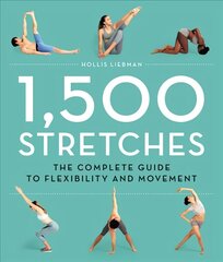 1,500 Stretches: The Complete Guide to Flexibility and Movement цена и информация | Самоучители | 220.lv