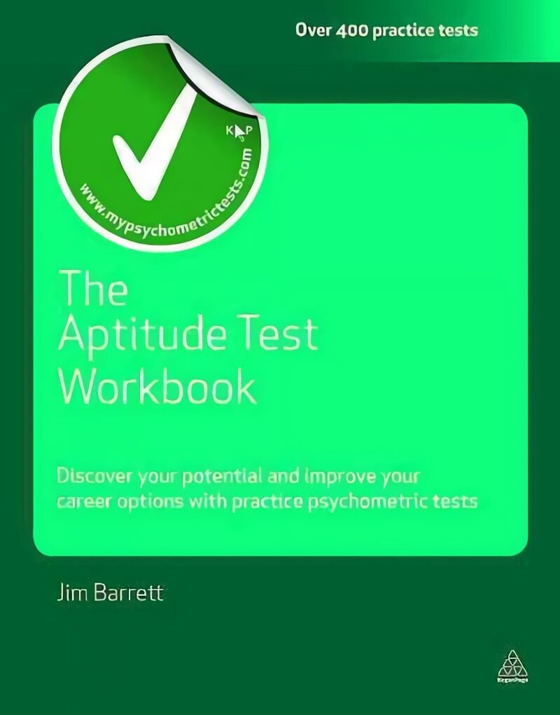 Aptitude Test Workbook: Discover Your Potential and Improve Your Career Options with Practice Psychometric Tests 2nd Revised edition цена и информация | Pašpalīdzības grāmatas | 220.lv