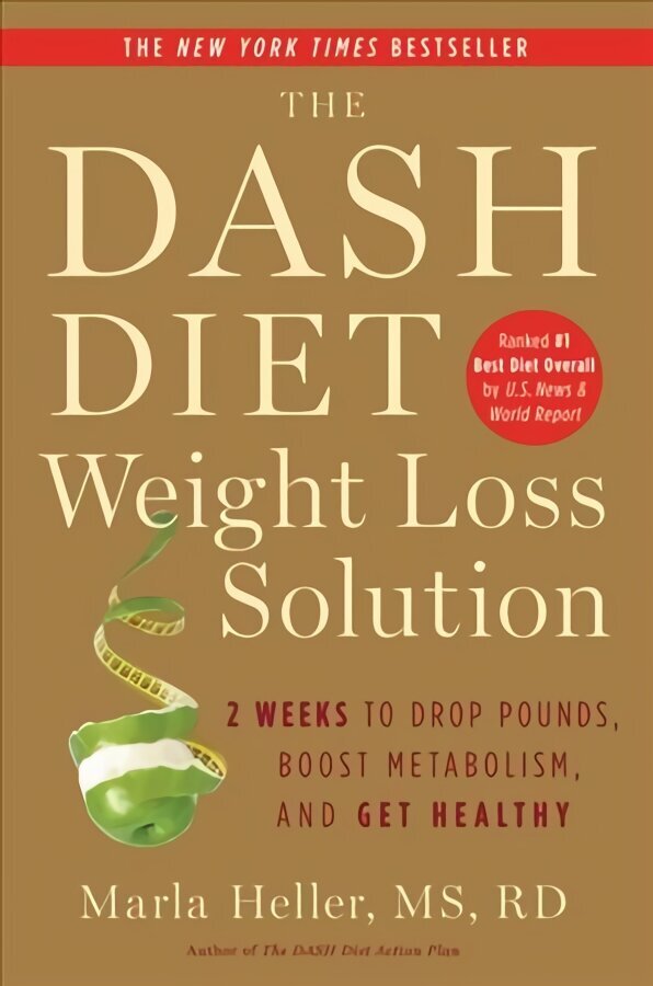 Dash Diet Weight Loss Solution: 2 Weeks to Drop Pounds, Boost Metabolism and Get Healthy цена и информация | Pašpalīdzības grāmatas | 220.lv