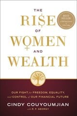 Rise of Women and Wealth: Our Fight for Freedom, Equality, and Control of Our Financial Future cena un informācija | Pašpalīdzības grāmatas | 220.lv