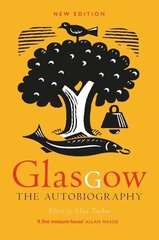 Glasgow: The Autobiography New Edition cena un informācija | Vēstures grāmatas | 220.lv