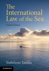 International Law of the Sea 4th Revised edition cena un informācija | Ekonomikas grāmatas | 220.lv