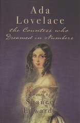 Ada Lovelace: the Countess who Dreamed in Numbers cena un informācija | Fantāzija, fantastikas grāmatas | 220.lv