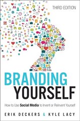 Branding Yourself: How to Use Social Media to Invent or Reinvent Yourself 3rd edition cena un informācija | Ekonomikas grāmatas | 220.lv