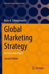 Global Marketing Strategy: An Executive Digest 2nd ed. 2022 cena un informācija | Ekonomikas grāmatas | 220.lv