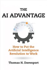 AI Advantage: How to Put the Artificial Intelligence Revolution to Work cena un informācija | Ekonomikas grāmatas | 220.lv