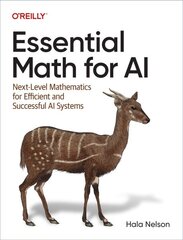 Essential Math for AI: Next-Level Mathematics for Efficient and Successful AI Systems cena un informācija | Ekonomikas grāmatas | 220.lv