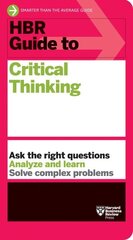 HBR Guide to Critical Thinking cena un informācija | Ekonomikas grāmatas | 220.lv