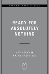 Ready for Absolutely Nothing: A Memoir цена и информация | Биографии, автобиографии, мемуары | 220.lv