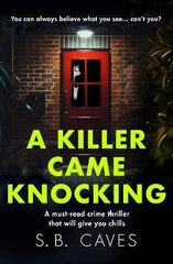 Killer Came Knocking: A must read crime thriller that will give you chills цена и информация | Фантастика, фэнтези | 220.lv