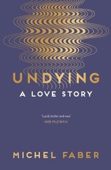 Undying: A Love Story Main cena un informācija | Dzeja | 220.lv