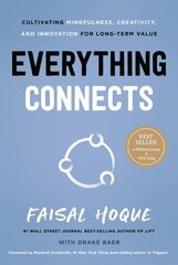 Everything Connects: Cultivating Mindfulness, Creativity, and Innovation for Long-Term Value (Second Edition) цена и информация | Книги по экономике | 220.lv
