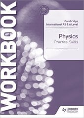 Cambridge International AS & A Level Physics Practical Skills Workbook цена и информация | Книги по экономике | 220.lv