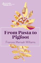 From Pasta to Pigfoot 10th Year Anniversary ed. cena un informācija | Fantāzija, fantastikas grāmatas | 220.lv