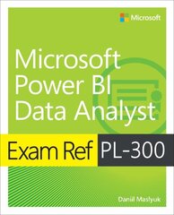 Exam Ref PL-300 Power BI Data Analyst cena un informācija | Ekonomikas grāmatas | 220.lv
