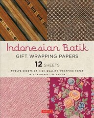 Indonesian Batik Gift Wrapping Papers - 12 Sheets: 18 x 24 inch (45 x 61 cm) Wrapping Paper цена и информация | Книги об искусстве | 220.lv