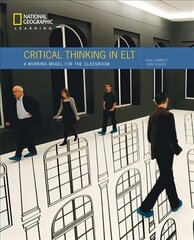 Critical Thinking in ELT: A practical working model for the classroom цена и информация | Книги для подростков  | 220.lv