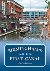 Birmingham's First Canal 1730-1772 цена и информация | Путеводители, путешествия | 220.lv