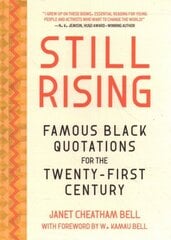 Famous Black Quotations for the Twenty-First Century: Still Rising cena un informācija | Vēstures grāmatas | 220.lv