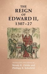 Reign of Edward II, 1307-27 цена и информация | Исторические книги | 220.lv