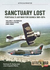 Santuary Lost: Volume 1: the Air War for Guinea 1961-1967 цена и информация | Исторические книги | 220.lv