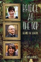 Bridge at the Top: Behind the Screens цена и информация | Книги о питании и здоровом образе жизни | 220.lv