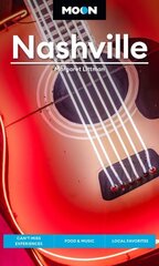Moon Nashville (Fifth Edition): Can't-Miss Experiences, Food & Music, Local Favorites cena un informācija | Ceļojumu apraksti, ceļveži | 220.lv