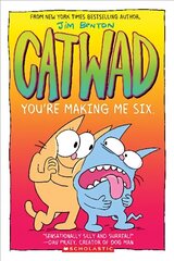 You're Making Me Six: A Graphic Novel (Catwad #6): Volume 6 cena un informācija | Grāmatas pusaudžiem un jauniešiem | 220.lv