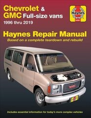 Chevrolet & GMC Full-Size Vans 1996 Thru 2019 Haynes Repair Manual: 1996 Thru 2019 - Based on a Complete Teardown and Rebuild цена и информация | Путеводители, путешествия | 220.lv