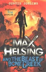 Max Helsing and the Beast of Bone Creek: Book 2, Book 2 цена и информация | Книги для подростков и молодежи | 220.lv